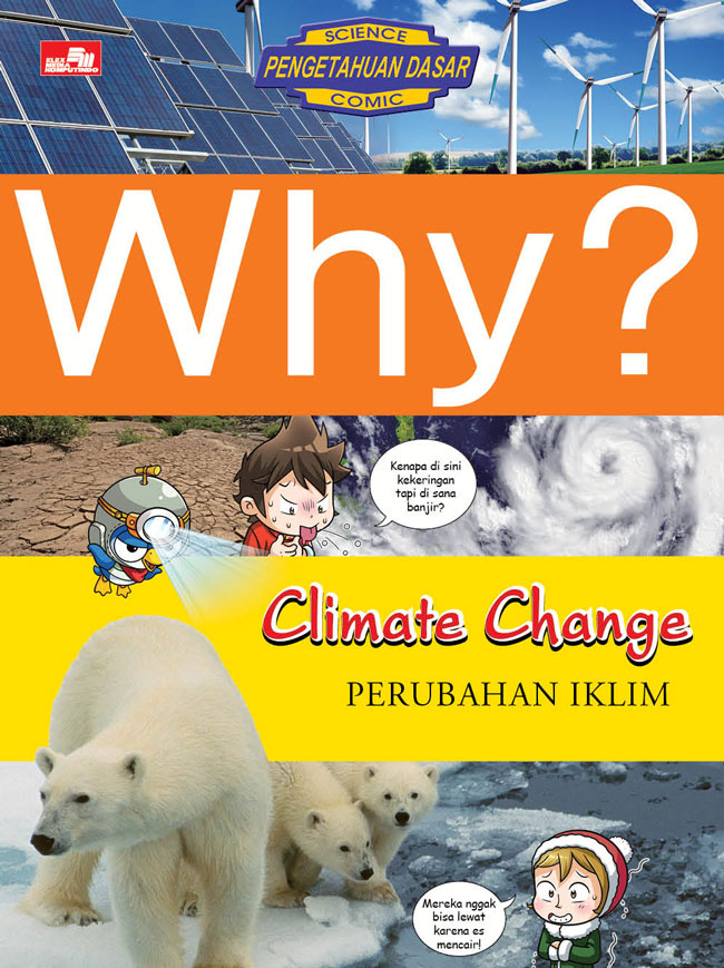 Why? climate change :  perubahan iklim / Kang Juhyeon ; alih bahasa, Dewi Noviyanti