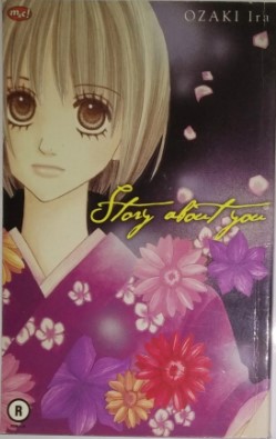 Story about you / Ira Ozaki ; alih bahasa, E. Lunari ; editor, Widya Erweniati