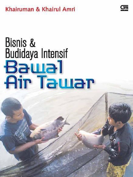 Bisnis & budidaya intensif bawal air tawar