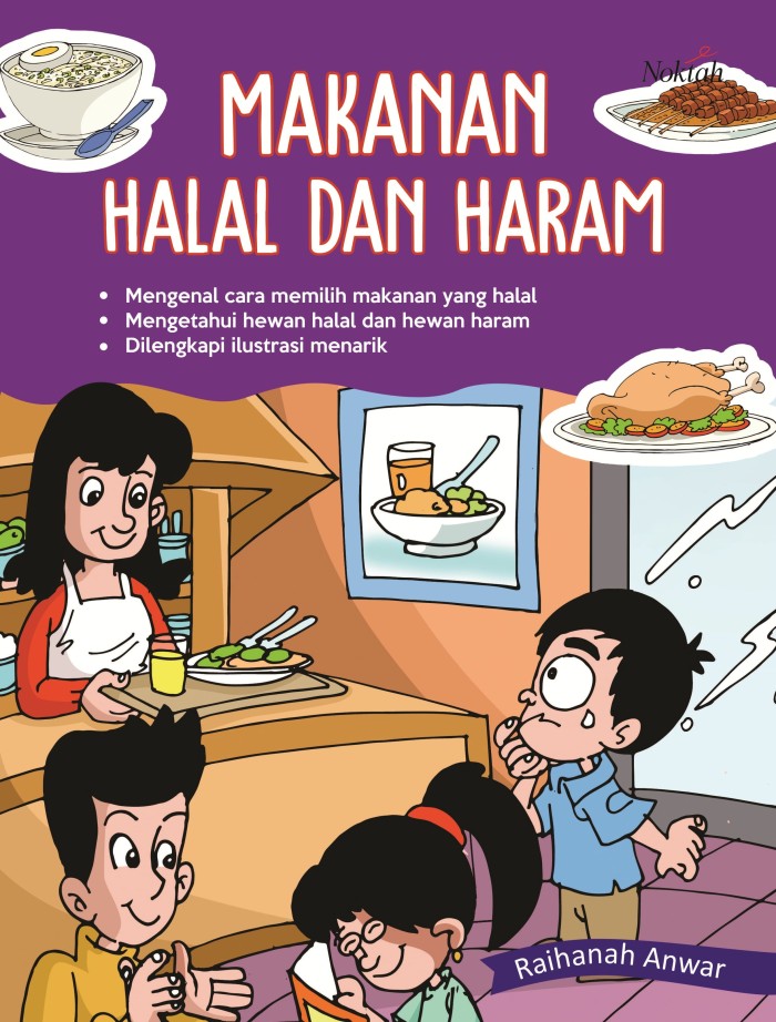 Makanan halal dan haram / Raihanah Anwar ; penyunting, Ainun ; ilustrator, Wiwid