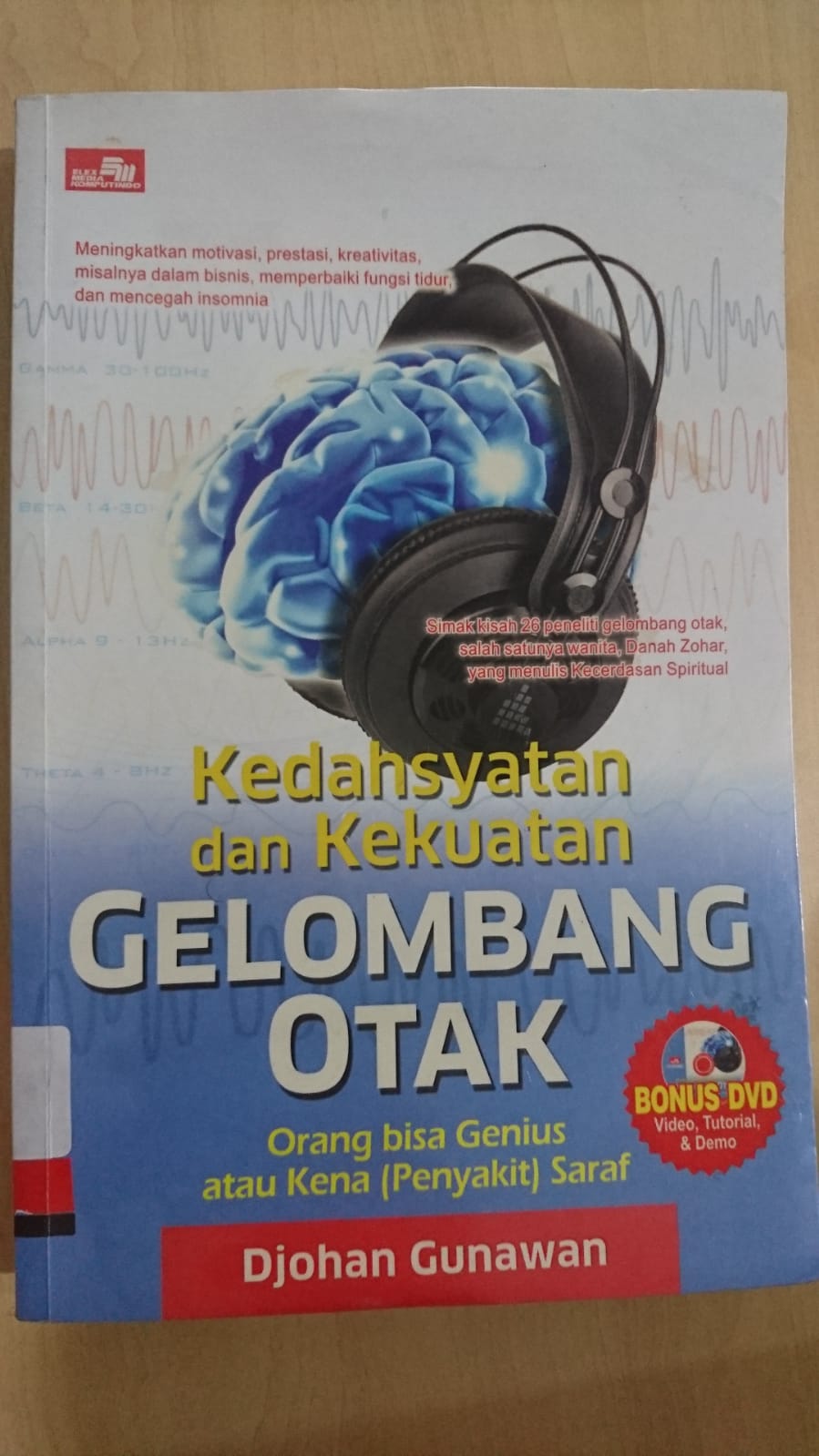 Kedahsyatan dan kekuatan gelombang otak : orang bisa genius atau kenea (penyakit) saraf