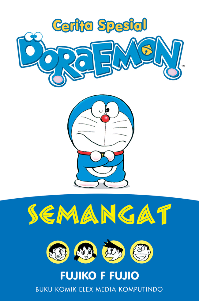 Cerita spesial doraemon :  semangat / Fujiko F. Fujio ; alih bahasa, Ulfa Rawina ; editor, Lois