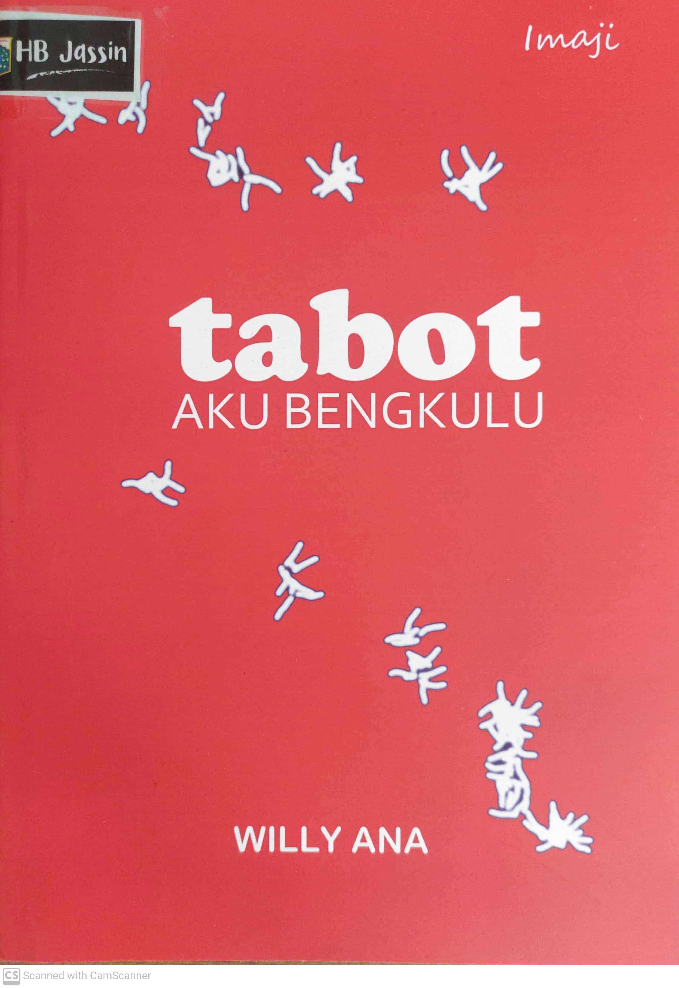 Tabot aku bengkulu / Willy Ana ; desain sampul, Mustafa Ismail