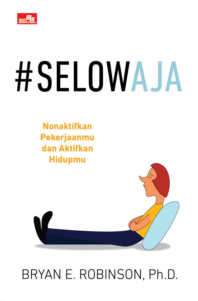 #Selowaja : nonaktifkan pekerjaanmu dan aktifkan hidupmu