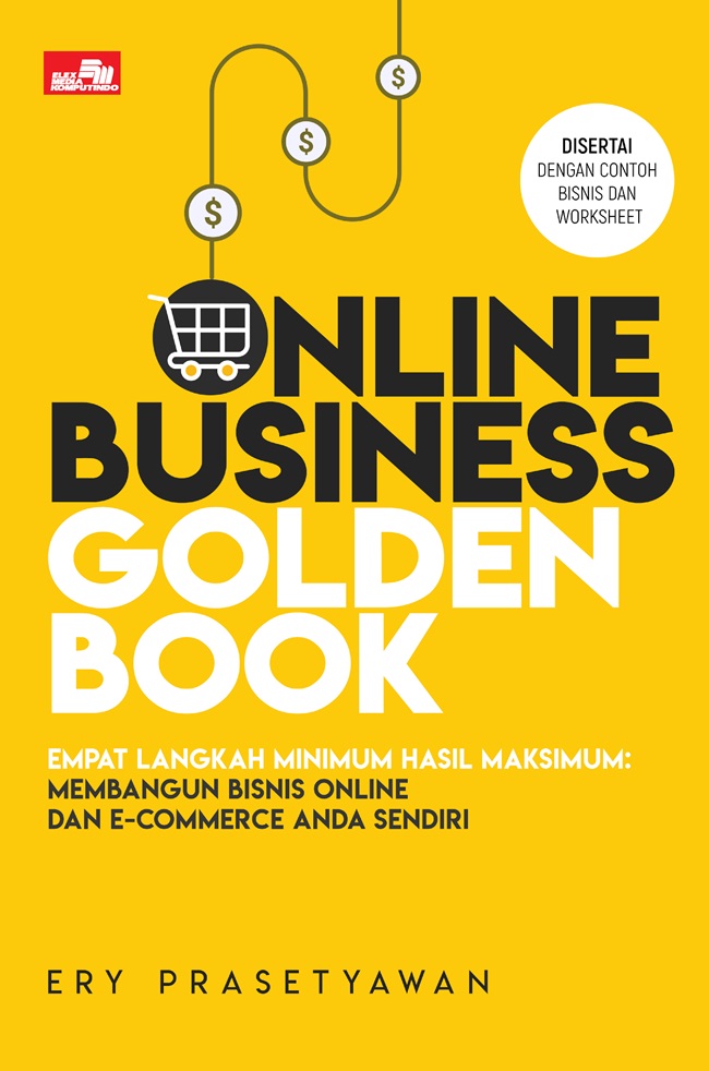 Online business golden book / Ery Prasetyawan ; editor, Aprilia Fatmah Ariestiani