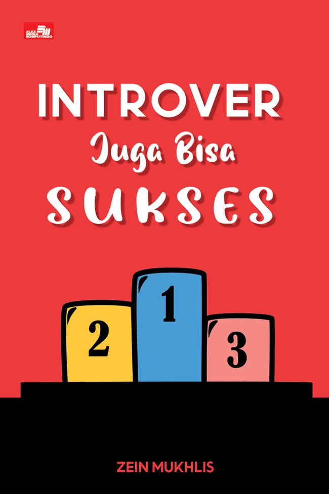 Introver juga bisa sukses / Zein Mukhlis; editor, Julia Suzana