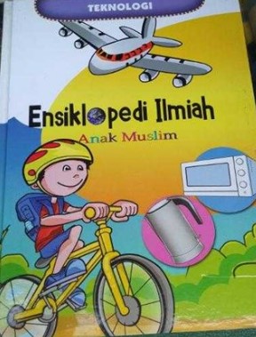 Ensiklopedi ilmiah anak muslim 9 : teknologi