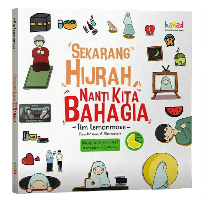 Sekarang hijrah, nanti kita bahagia