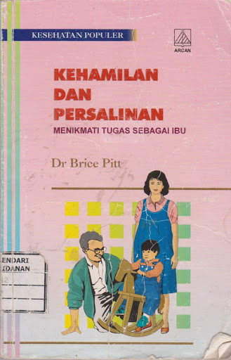 Kehamilan dan Persalinan : Menikmati tugas sebagai ibu