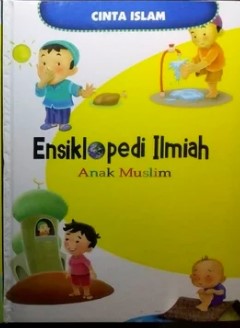 Ensiklopedi ilmiah anak muslim 13 : cinta islam