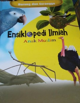 Ensiklopedi ilmiah anak muslim 14 : burung dan serangga