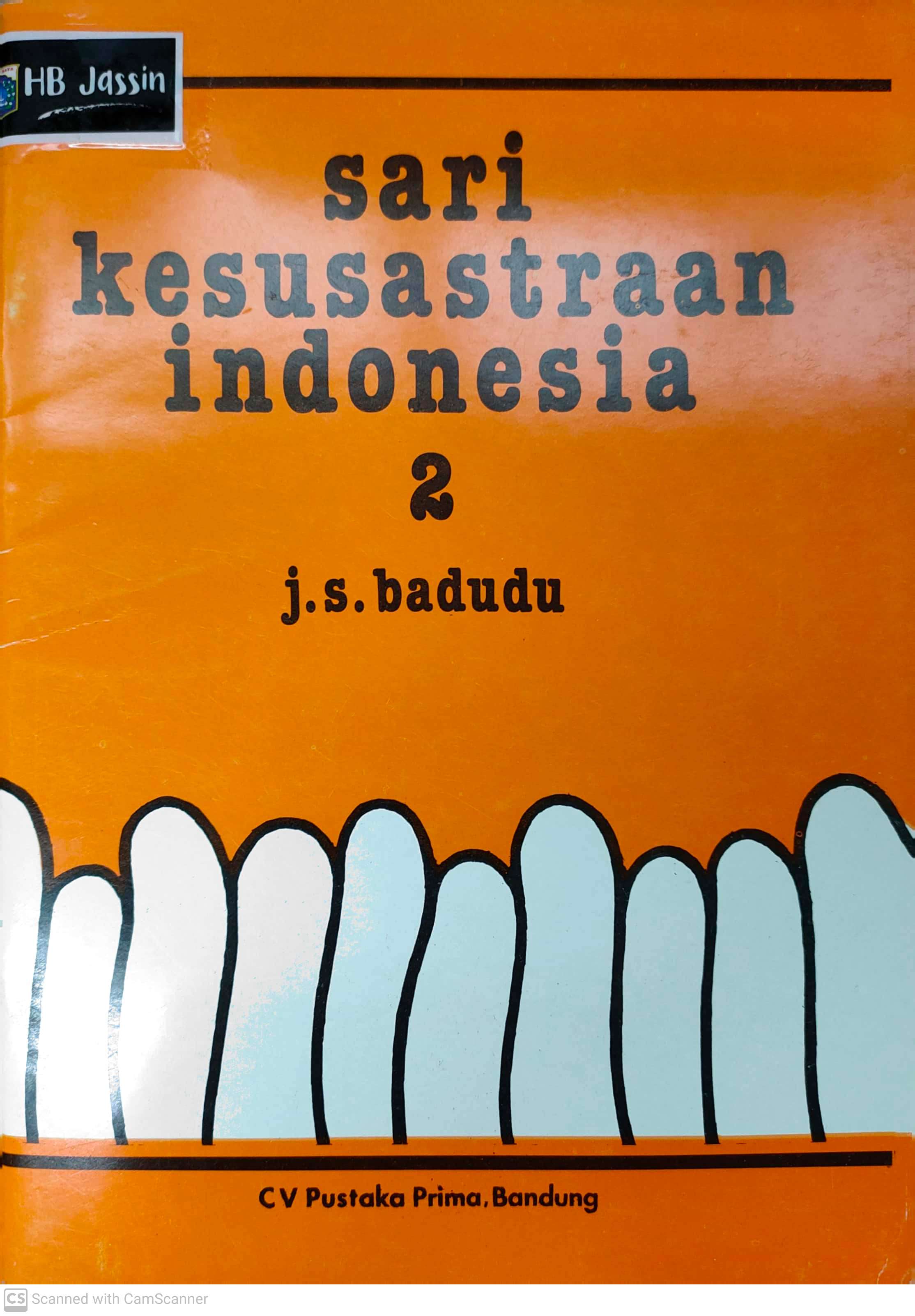 Sari kesusastraan Indonesia jilid 2 untuk SMA, SPG, SPGTK, dan lain-lain yang sederajat
