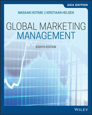 Global marketing management - Asia edition - eighth edition / Masaaki Kotabe, Kristiaan Helsen