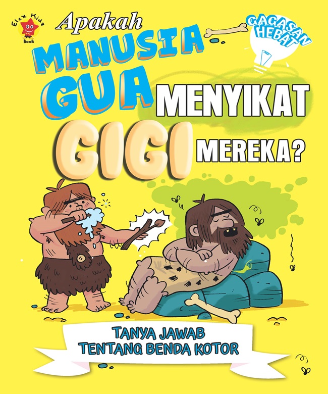 Apakah manusia gua menyikat gigi mereka? / Thomas Canavan ; alih bahasa, Rosalia
