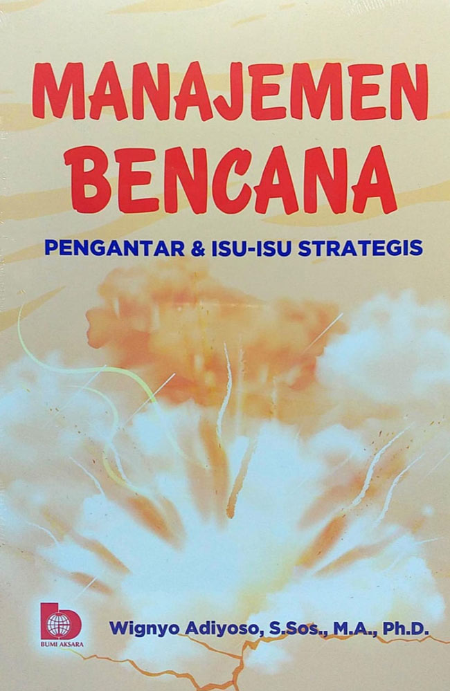 Manajemen bencana / Wignyo Adiyoso
