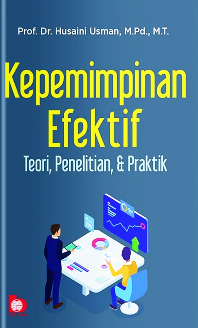 Kepemimpinan efektif : teori, penelitian, dan praktik