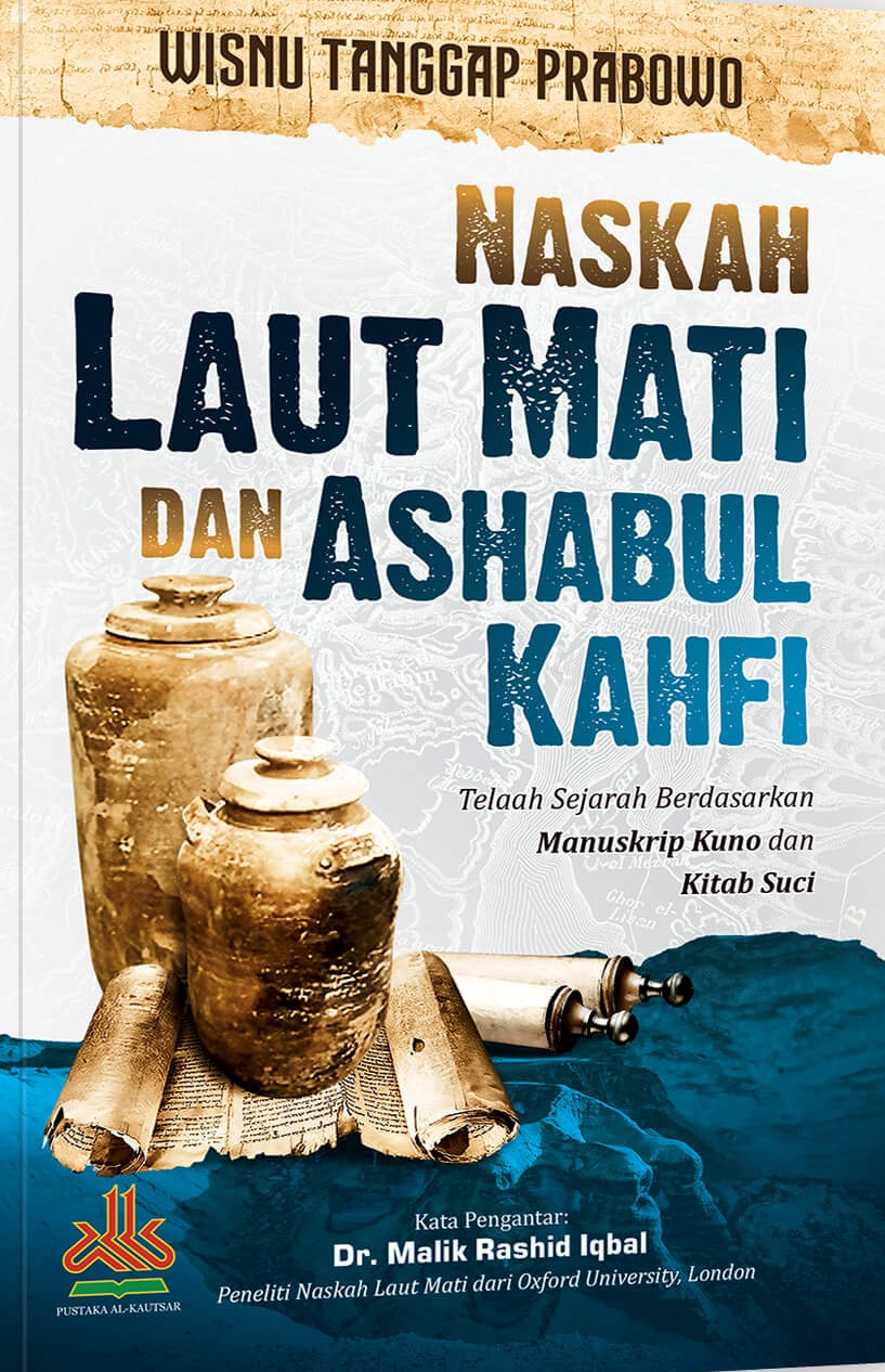 Naskah laut mati dan ashabul kahfi : telaah sejarah berdasarkan manuskrip kuno dan kitab suci