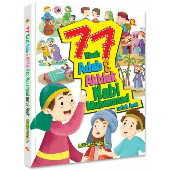 77 kisah adab & akhlak Nabi Muhammad untuk anak