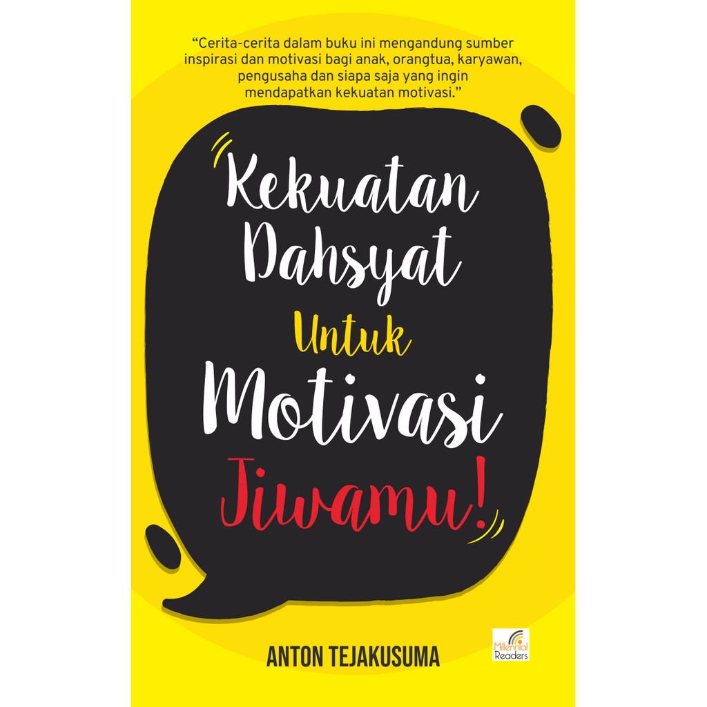 Kekuatan dahsyat untuk motivasi jiwamu!