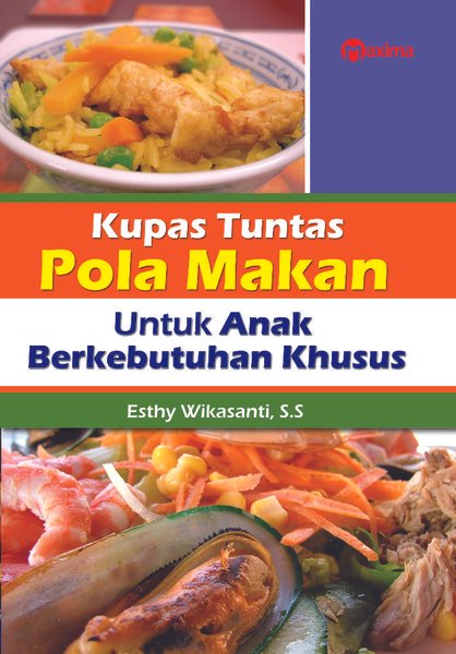 Kupas tuntas pola makan untuk anak berkebutuhan khusus