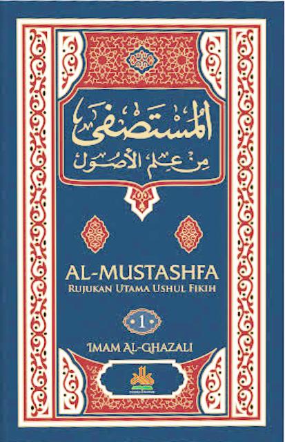 Al-Mustashfa jilid 1 : rujukan utama ushul fikih