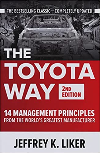 The toyota way, second edition : 14 management principles from the world's greatest manufacturer