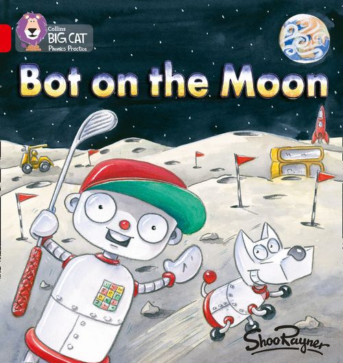 Bot on the moon / Shoo Rayner