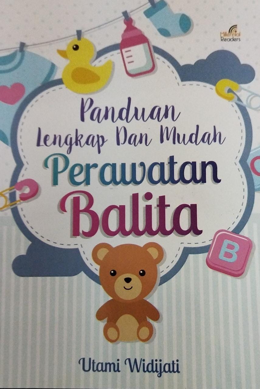 Panduan lengkap dan mudah perawatan balita