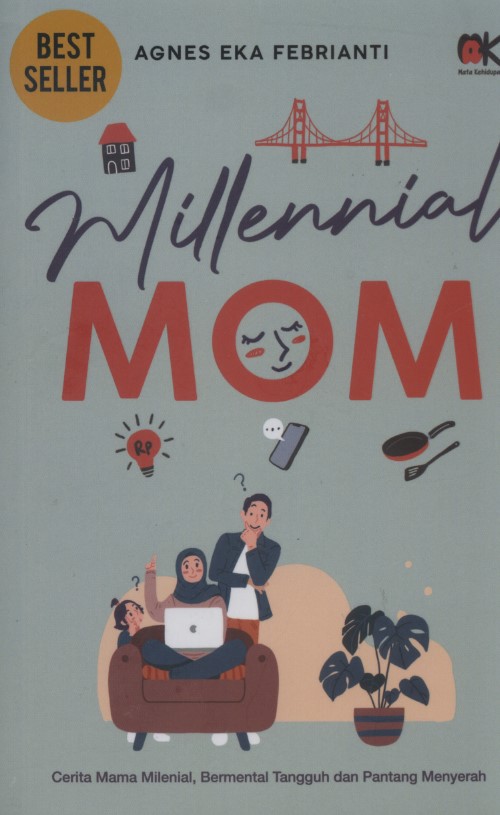 Millennial mom : cerita mama milenial, bermental tangguh dan pantang menyerah
