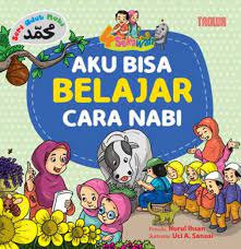 Aku bisa belajar cara nabi : seri adab nabi