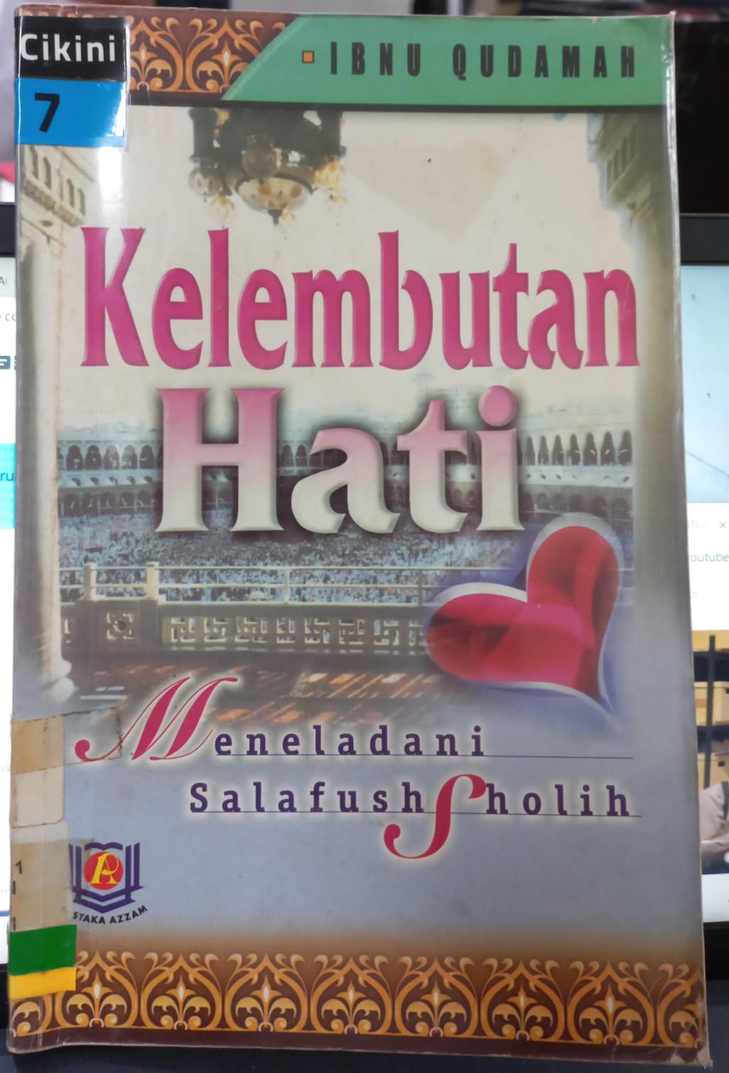 Kelembutan Hati : (Meneladani Salafush-Shalih)
