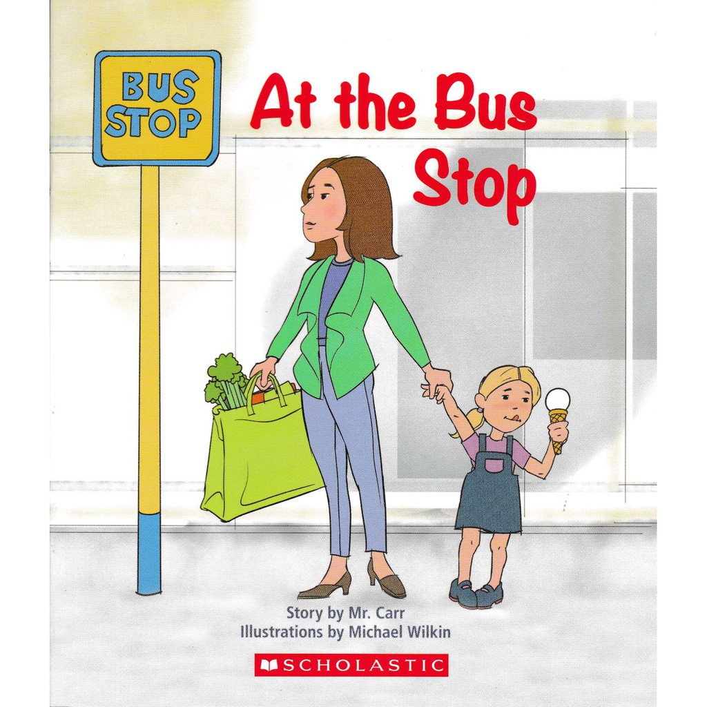 At the bus stop / John Carr ; ilustrator, Michael Wilkin