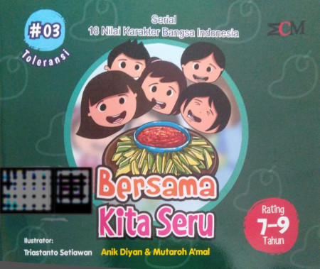 Serial 18 nilai karakter bangsa Indonesia : #03 toleransi - bersama kita seru