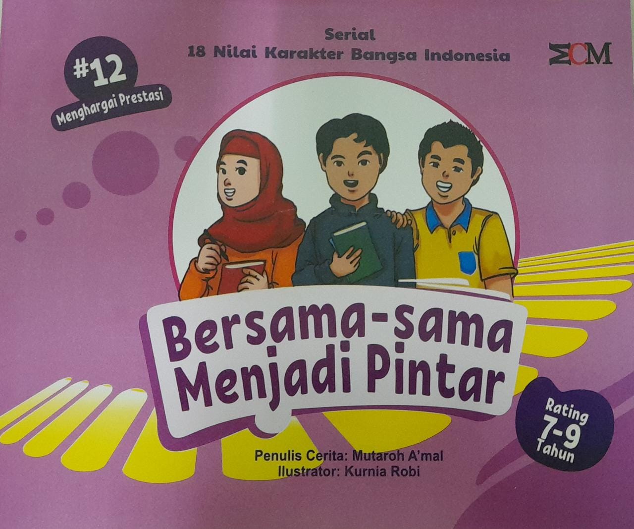 Bersama-sama menjadi pintar : serial 18 nilai karakter bangsa Indonesia : #12 menghargai prestasi