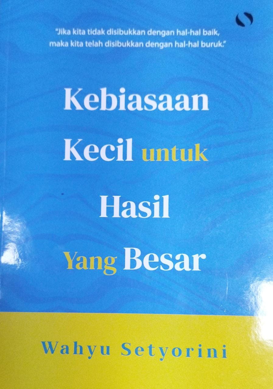 Kebiasaan kecil untuk hasil yang besar