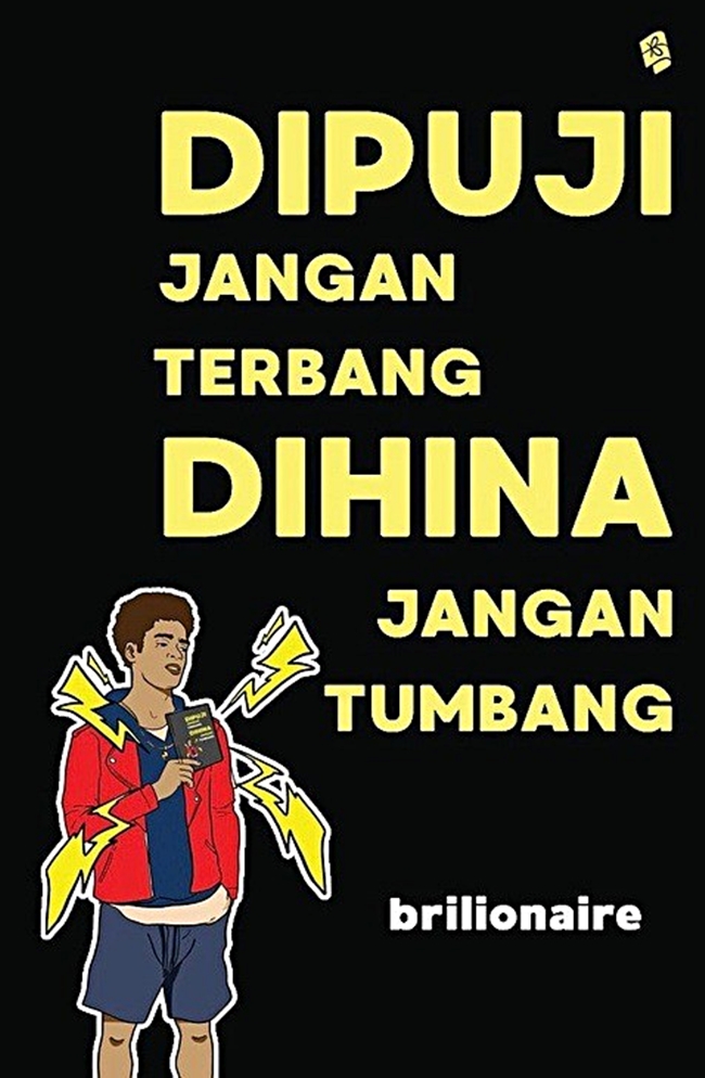 Dipuji jangan terbang, dihina jangan tumbang
