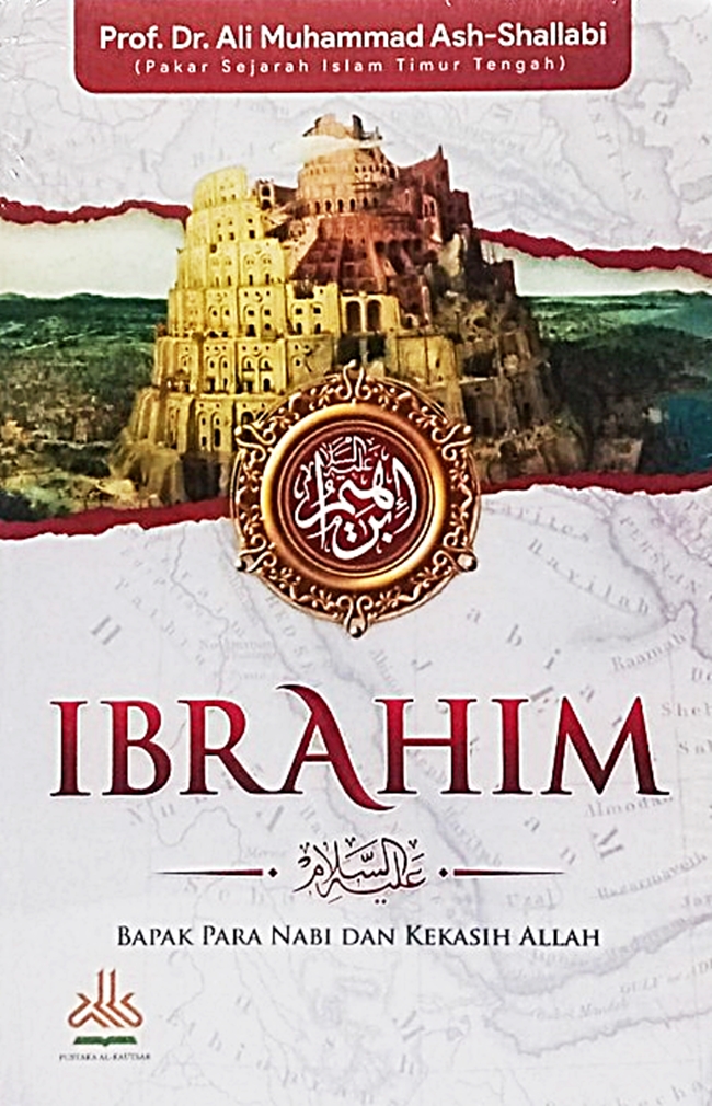 Ibrahim : bapak para nabi dan kekasih Allah