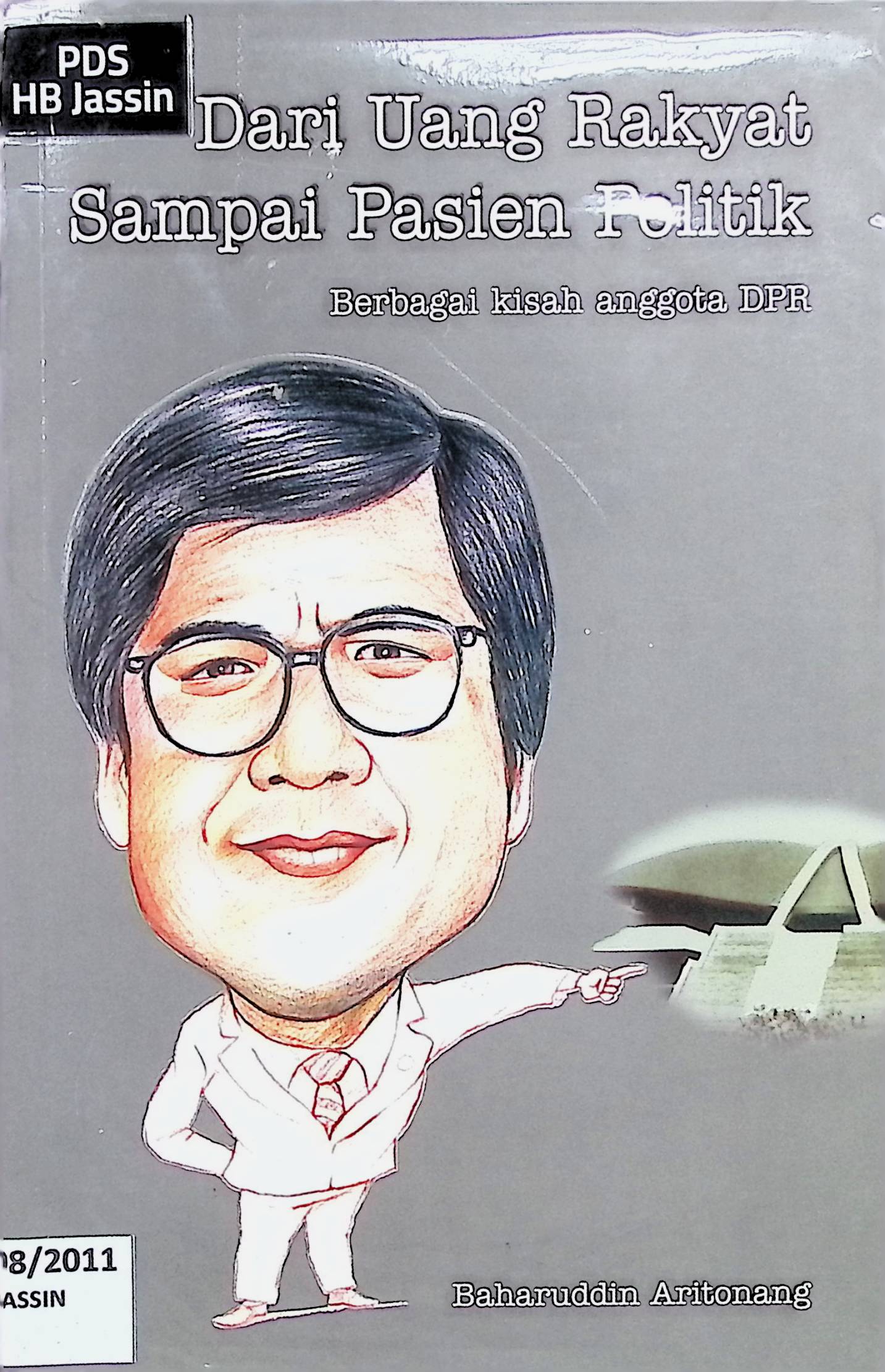 Dari Uang Rakyat Sampai Pasien Politik