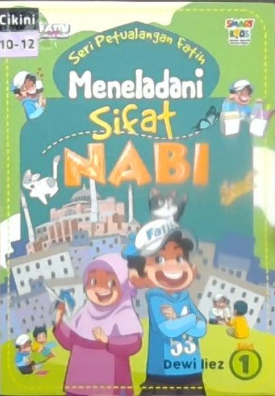 Seri petualangan Fatih : meneladani sifat nabi jilid 1