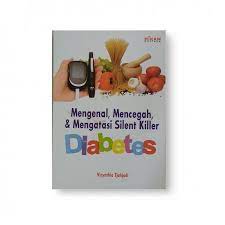 Mengenal, mencegah, mengatasi silent killer, "diabetes"