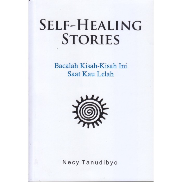 Self healing stories = bacalah kisah-kisah ini saat kau lelah