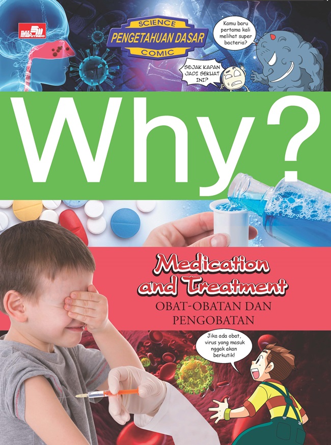 Why? medication and treatment :  obat-obatan dan pengobatan / Juhyun Kang; alih bahasa, Endang Nawang Noviantoi
