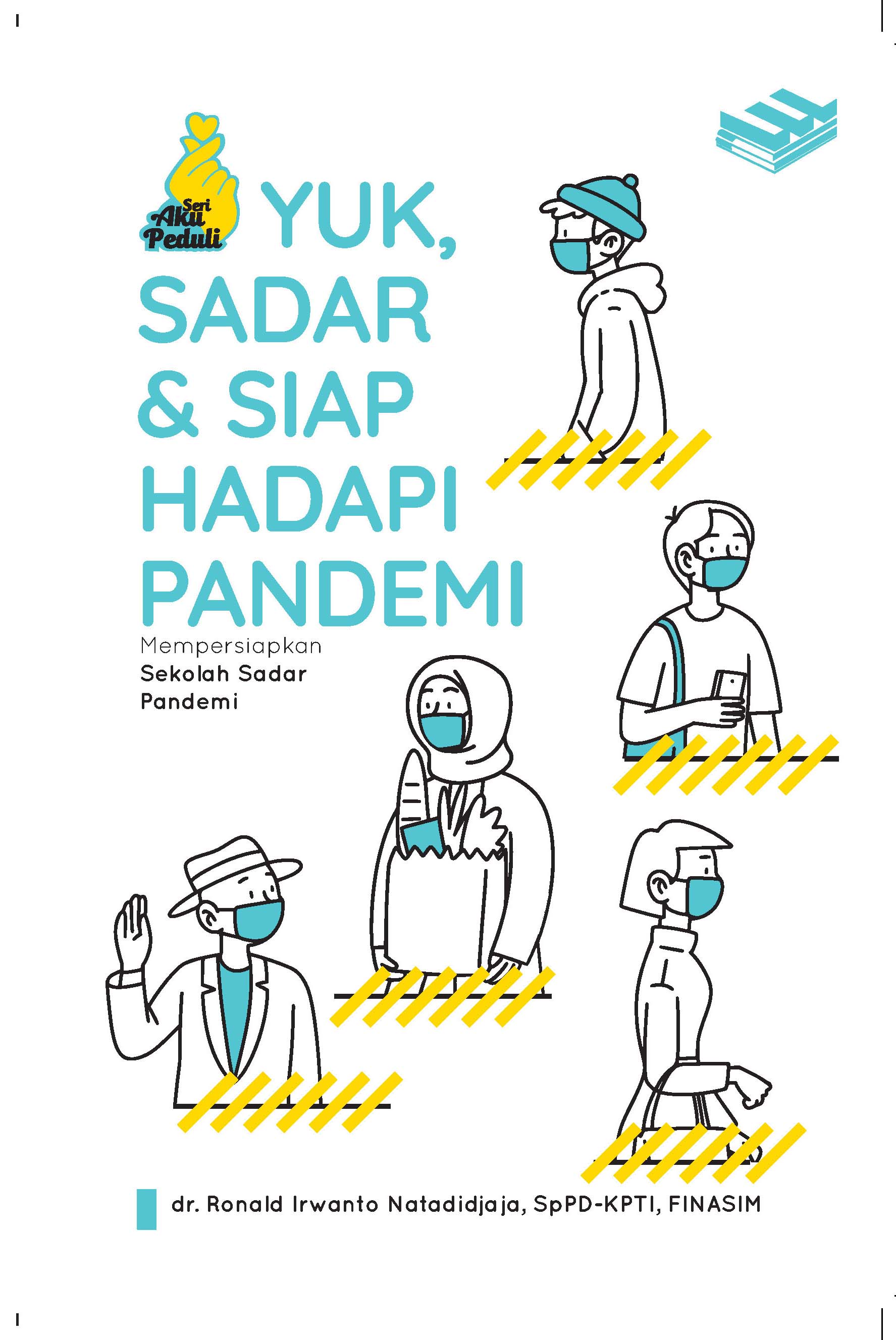 Yuk, sadar dan siap hadapi pandemi : mempersiapkan sekolah sadar pandemi