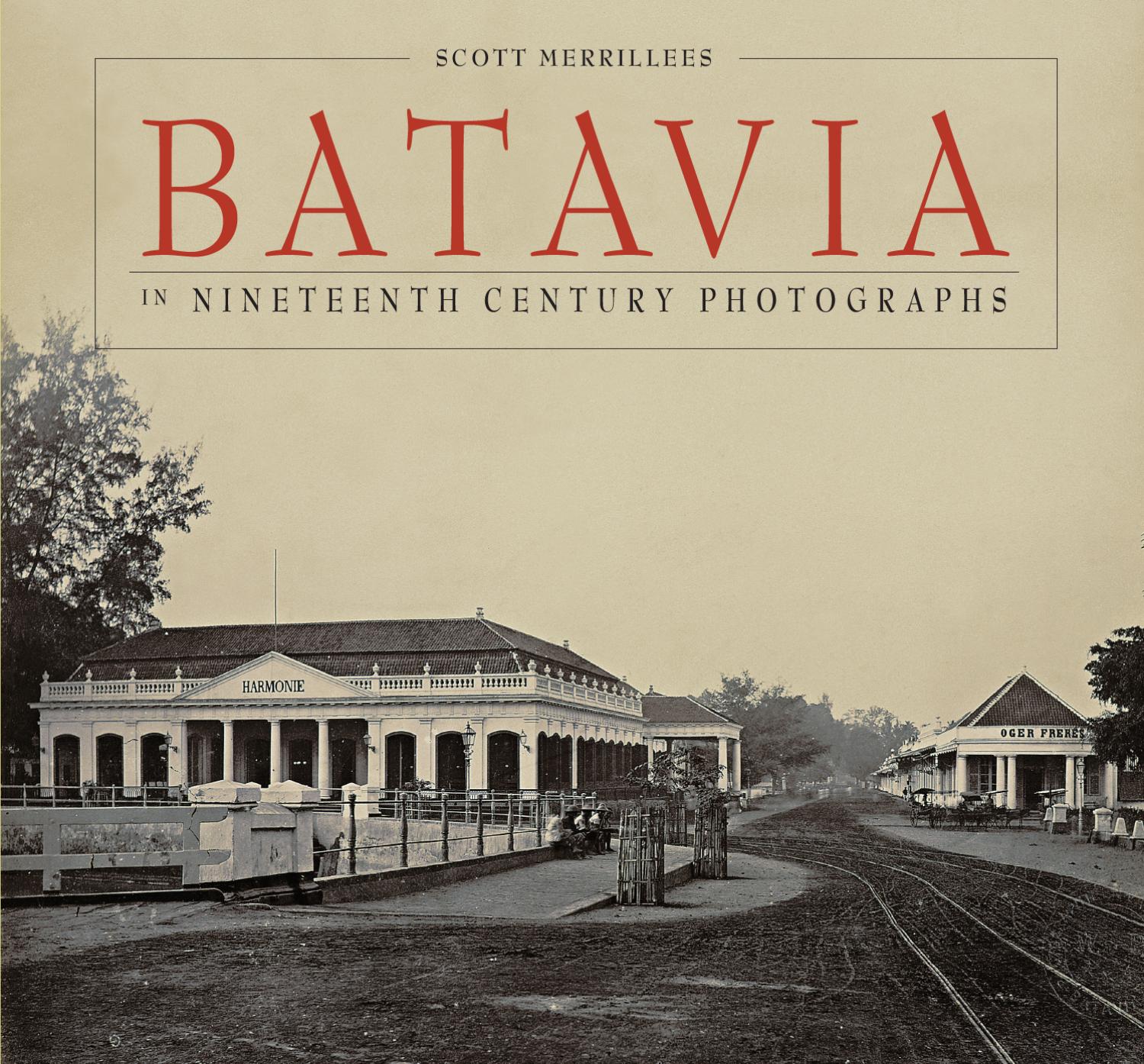 Batavia :  In nineteenth century photographs / Scott Merrilles