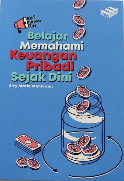 Belajar memahami keuangan pribadi sejak dini
