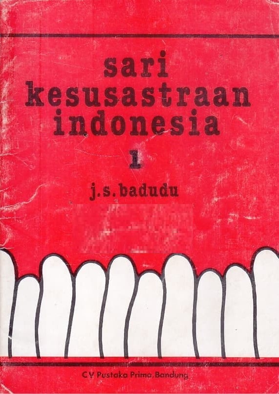 Sari kesusastraan indonesia jilid 1 untuk SMA, SPG, SPGTK, dan lain-lain yang sederajat