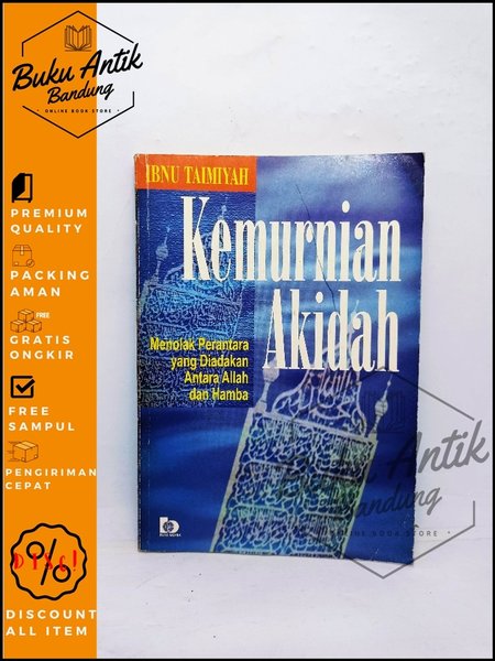 Kemurnian akidah : Menolak perantara yang diadakan antara allah dan hamba