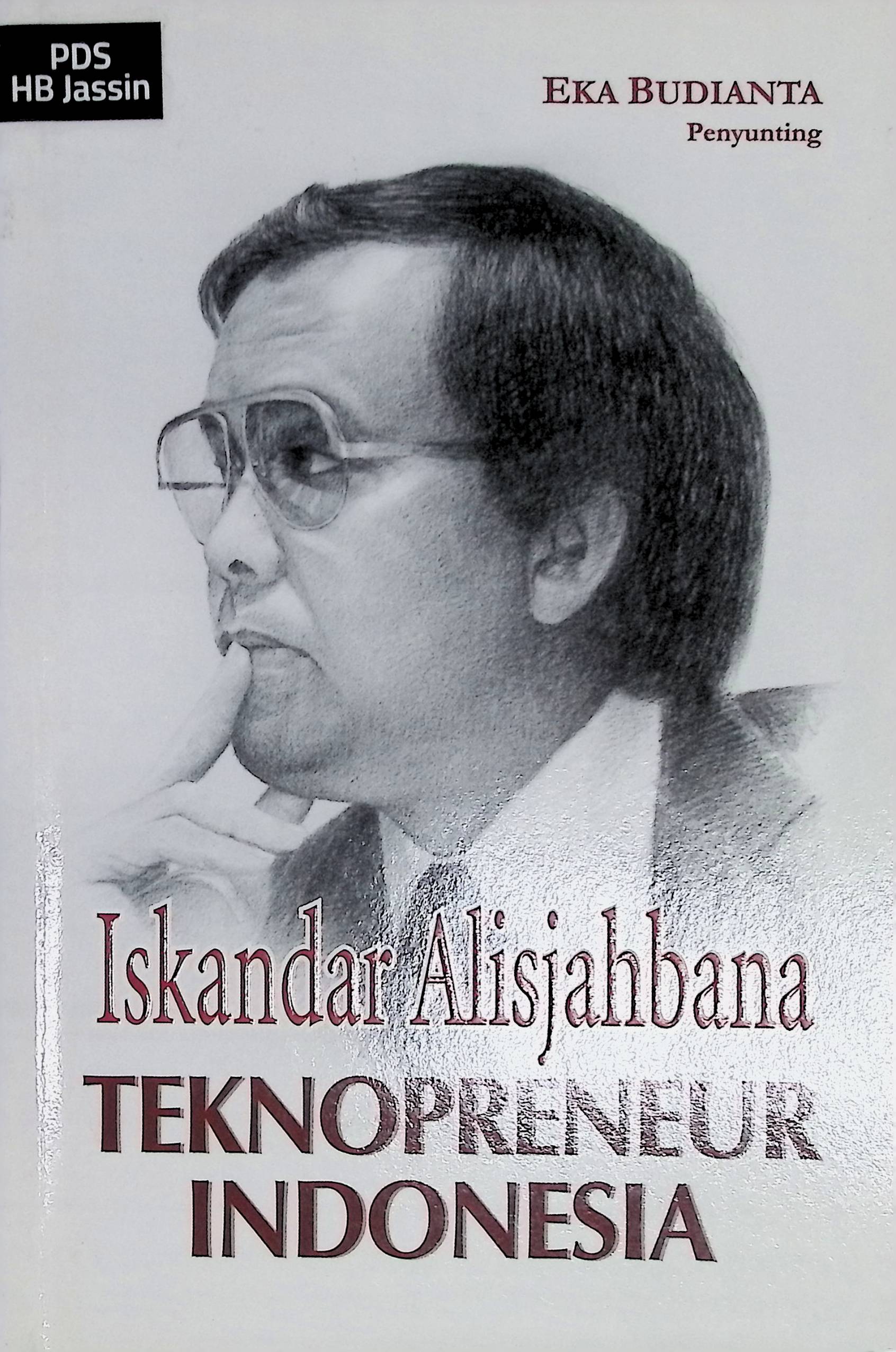 Iskandar Alisjahbana: Teknopreneur Indonesia / Eka Budianta