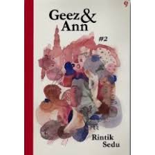 Geez & Ann #2 / Rintik Sedu; editor, Sulung S. Hanum; penyelaras aksara: Ry Azzura; Penata letak: Gita Ramayudha; Desainer sampul, Katalika Project; Ilustrator sampul, Bambang Nurdiansyah; Penyelaras desain sampul: Agung Nurnugroho; Ilustrator isi, Nadhifa Allysa Tsana