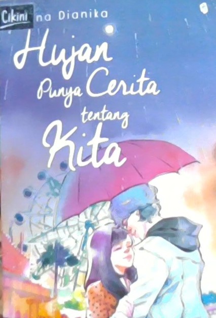 Hujan punya cerita tentang kita